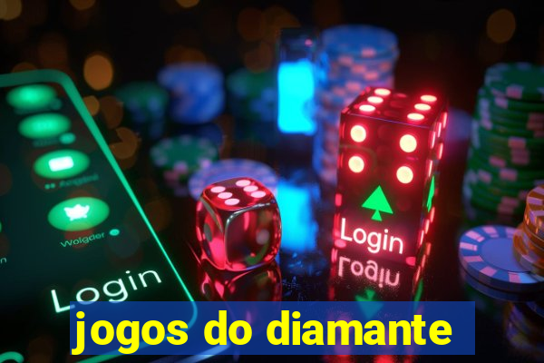 jogos do diamante